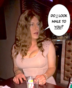 Do I look male to you?