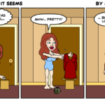 It is Never What It Seems